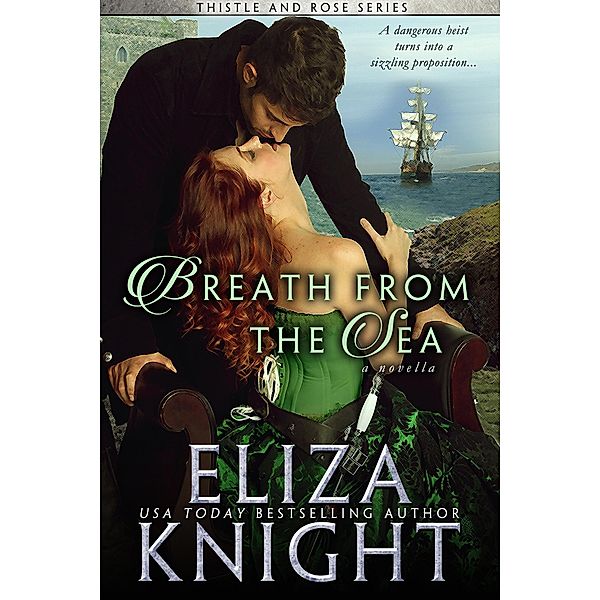 Breath From the Sea (Thistle and Roses) / Thistle and Roses, Eliza Knight