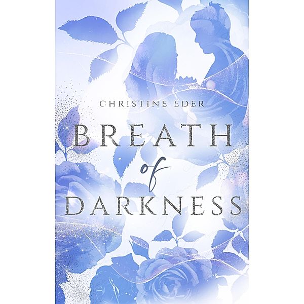Breath of Darkness / Die Farben des Lebens Bd.2, Christine Eder