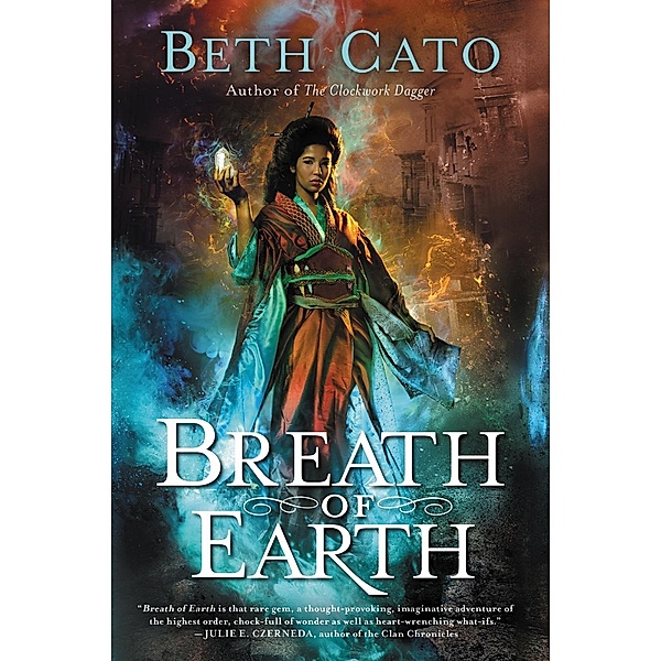 Breath of Earth / Blood of Earth Bd.1, Beth Cato