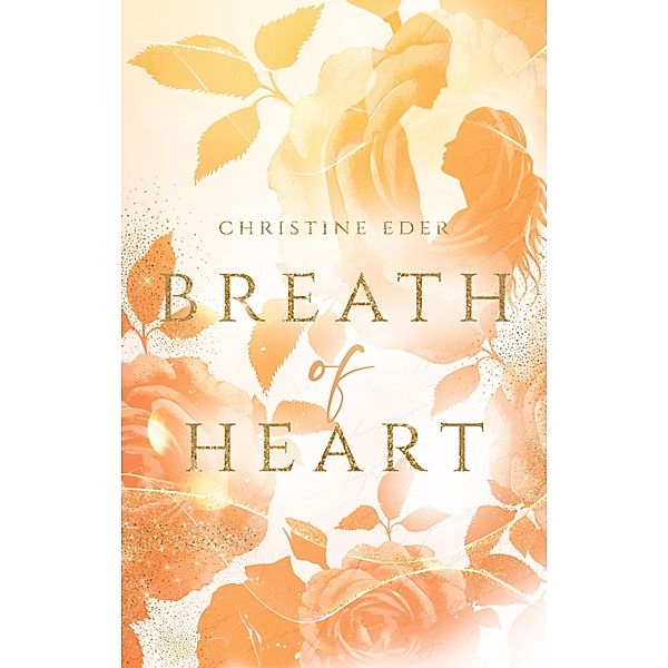 Breath of Heart / Die Farben des Lebens Bd.1, Christine Eder