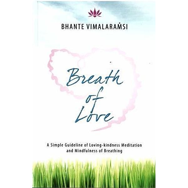 Breath of Love, Bhante Vimalaramsi