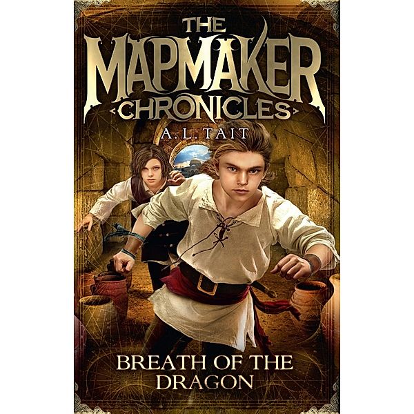 Breath of the Dragon / The Mapmaker Chronicles Bd.3, A. L. Tait