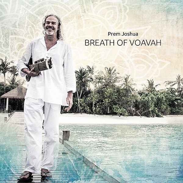 Breath Of Voavah, Prem Joshua