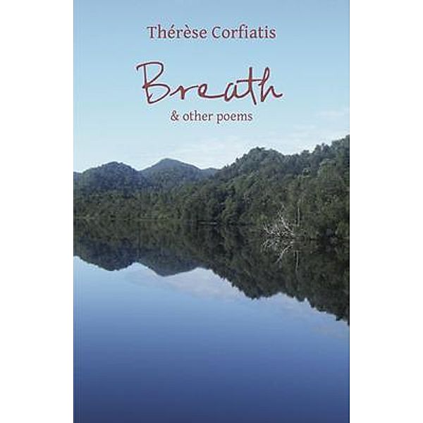 Breath & other poems, Thérèse Corfiatis