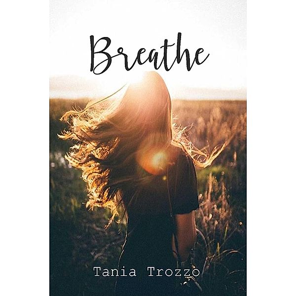 Breathe, Tania Trozzo