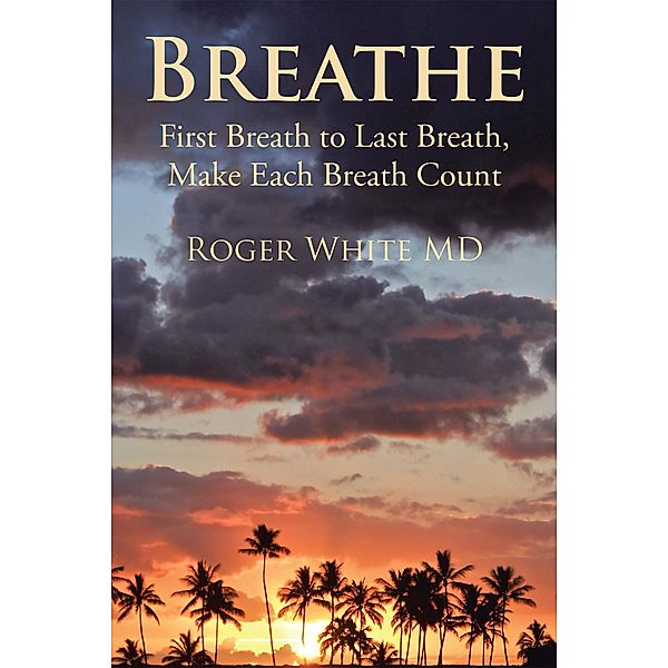 Breathe, Roger White