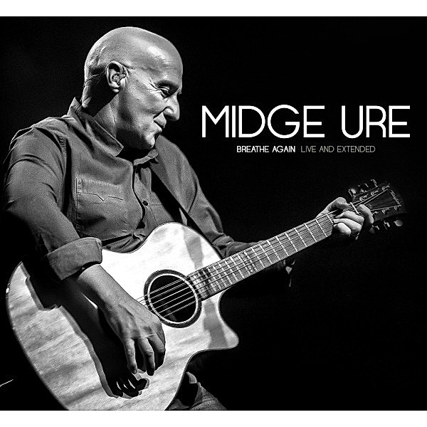 Breathe Again: Live And Extended, Midge Ure