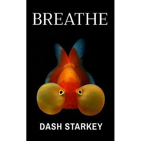 BREATHE / Bent Series Bd.1, Dash Starkey