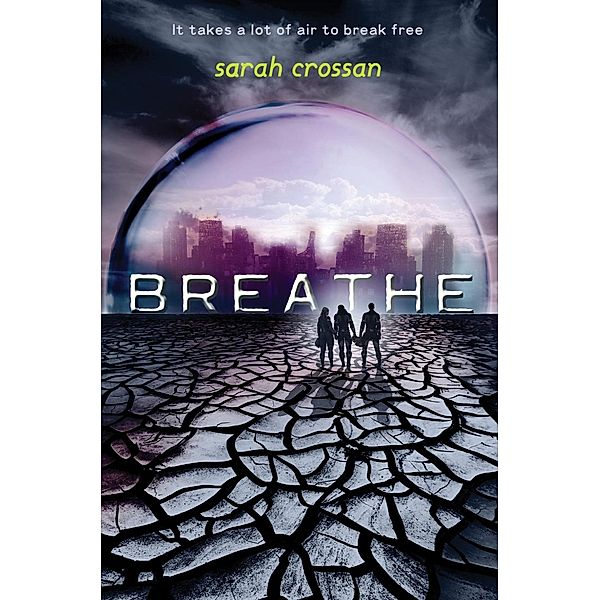 Breathe / Breathe Bd.1, Sarah Crossan