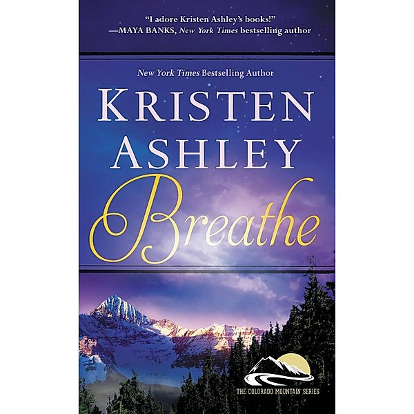 Breathe / Colorado Mountain Bd.4, Kristen Ashley