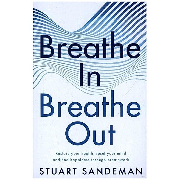 Breathe In, Breathe Out, Stuart Sandeman