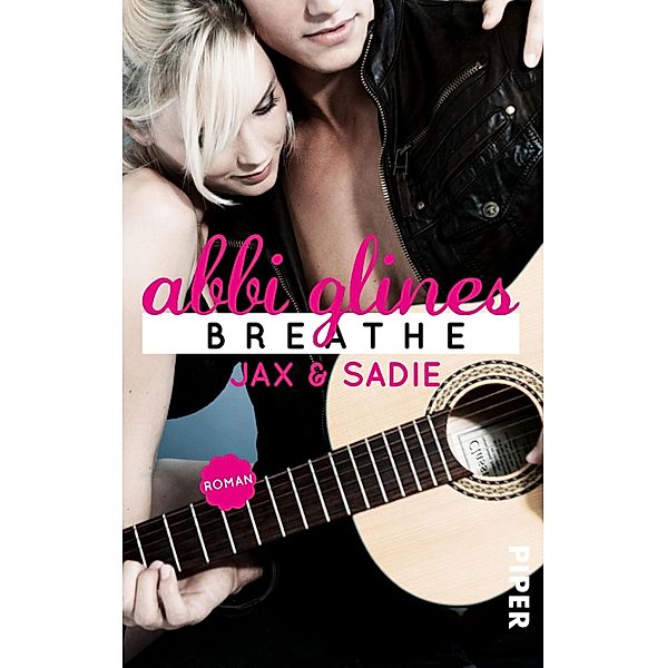 Breathe - Jax und Sadie / Sea Breeze Bd.1, Abbi Glines