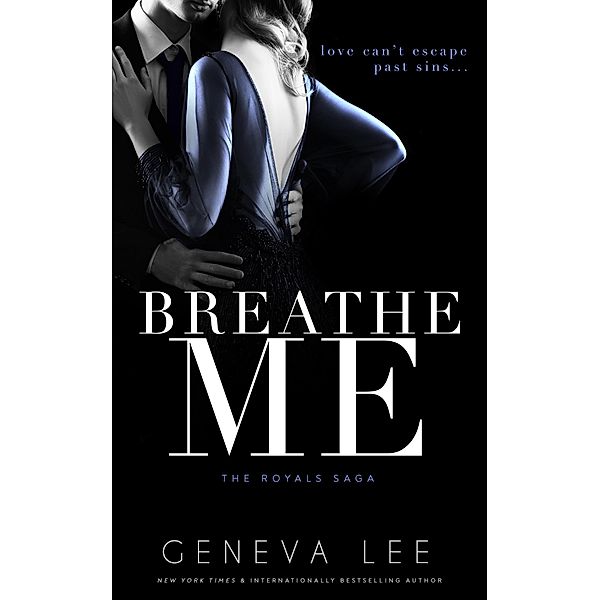 Breathe Me (Royals Saga, #11) / Royals Saga, Geneva Lee