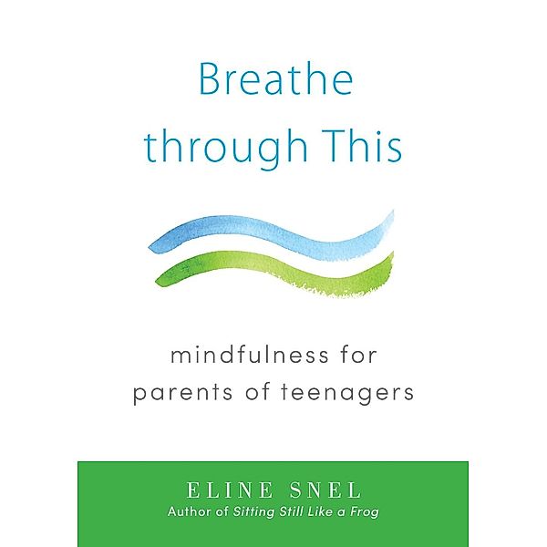 Breathe through This, Eline Snel