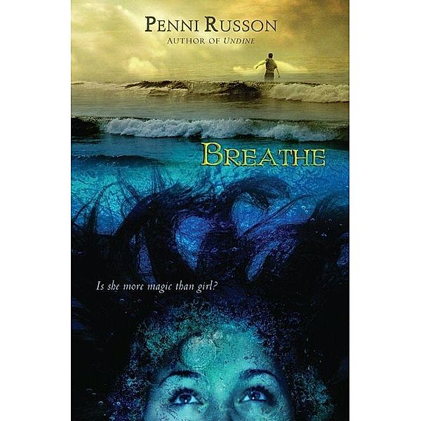 Breathe / Undine Bd.2, Penni Russon