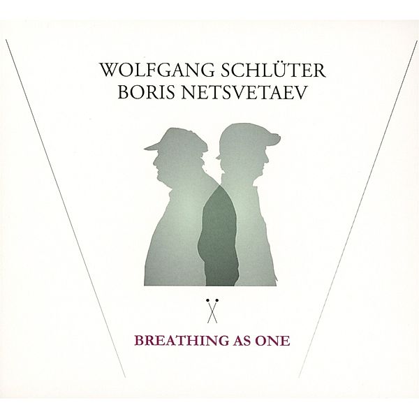 Breathing As One, Wolfgang Schlüter & Boris Netsvetaev