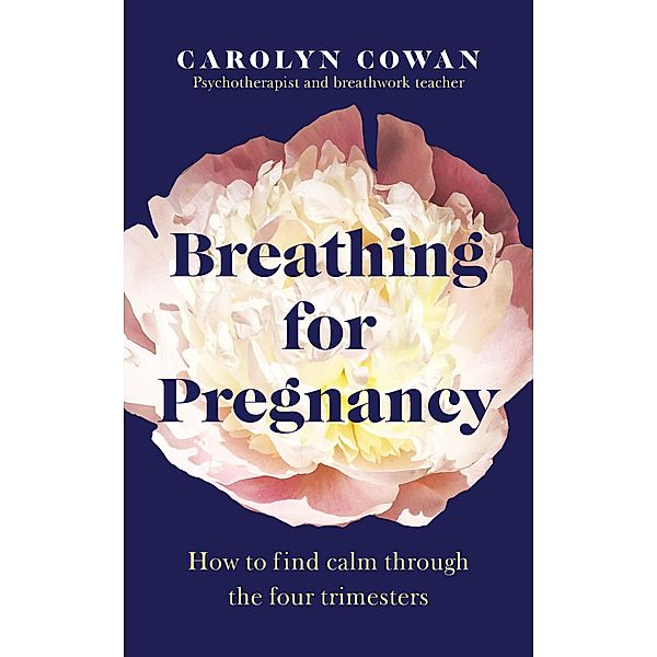 Breathing for Pregnancy, Carolyn Cowan