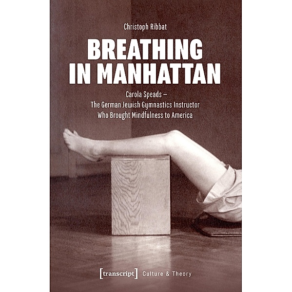 Breathing in Manhattan / Edition Kulturwissenschaft Bd.287, Christoph Ribbat