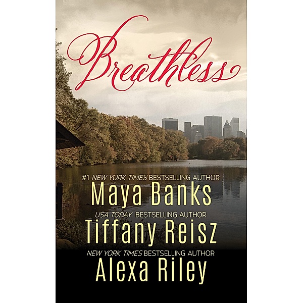 Breathless, Maya Banks, Tiffany Reisz, Alexa Riley