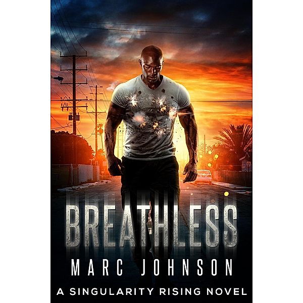 Breathless (A Singularity Rising novel, #3) / A Singularity Rising novel, Marc Johnson