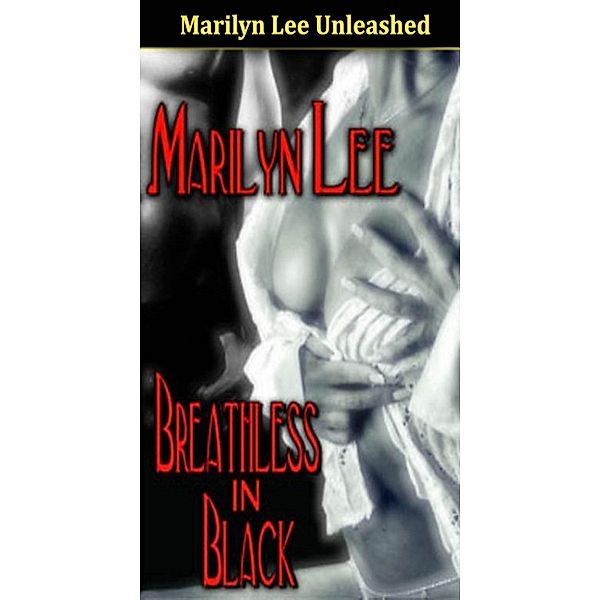 Breathless in Black, Marilyn Lee