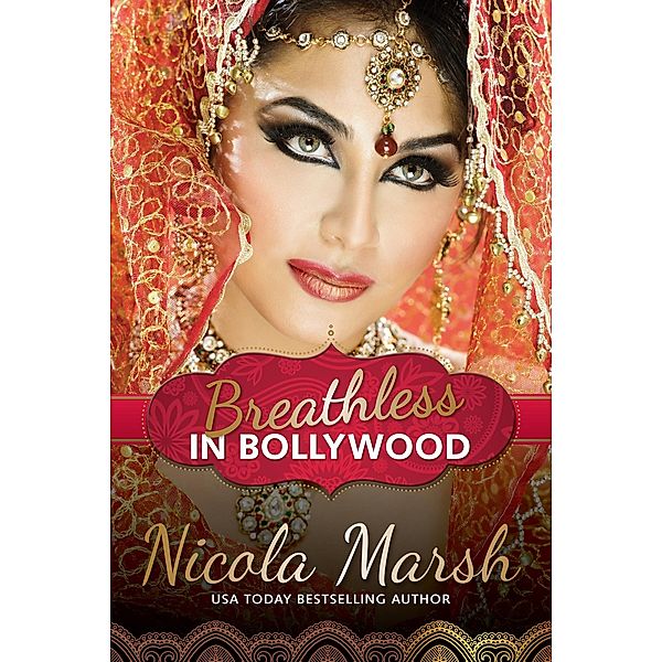 Breathless in Bollywood / Nicola Marsh, Nicola Marsh