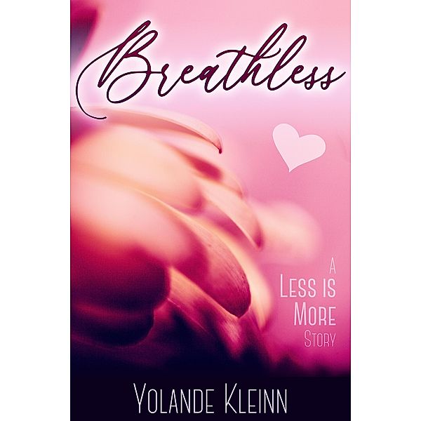 Breathless (Less Is More, #1) / Less Is More, Yolande Kleinn