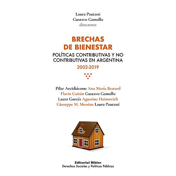 Brechas de bienestar / Derechos Sociales y Políticas Públicas, Laura Pautassi, Gustavo Gamallo