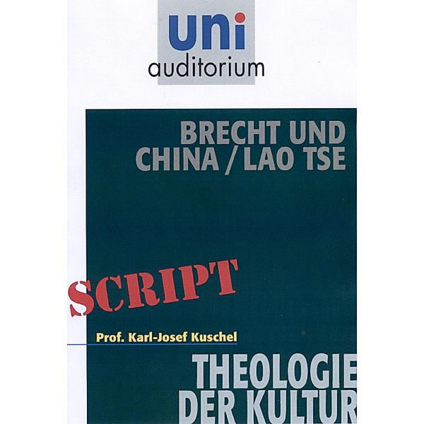 Brecht und China / Lao Tse, Karl-Josef Kuschel