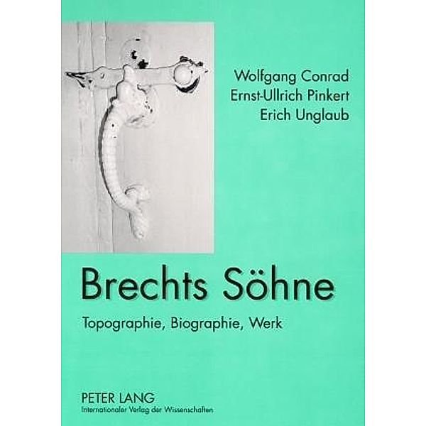 Brechts Söhne, Wolfgang Conrad, Ernst-Ullrich Pinkert, Erich Unglaub