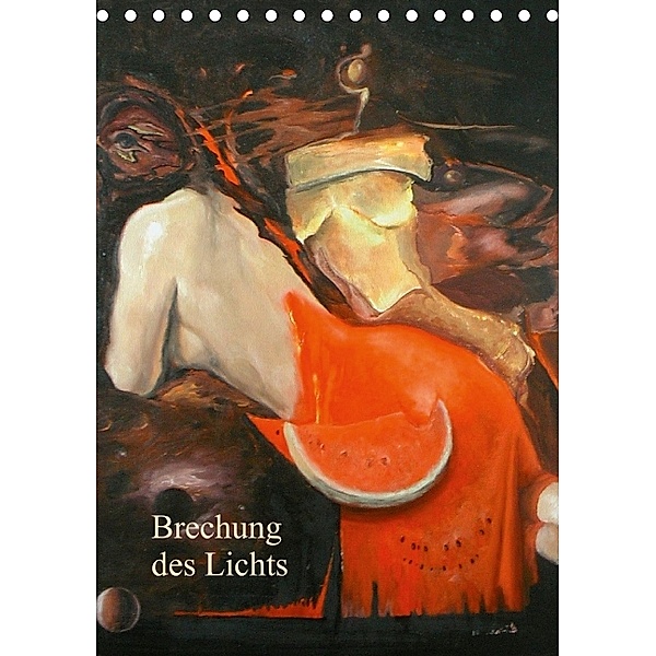 Brechung des Lichts (Tischkalender 2014 DIN A5 hoch), Irina Buckmaier