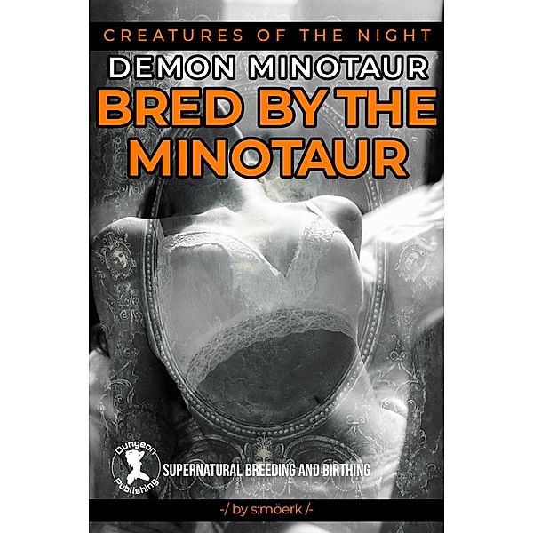 Bred By The Minotaur (Creatures of the Night) / Creatures of the Night, S. Mörk