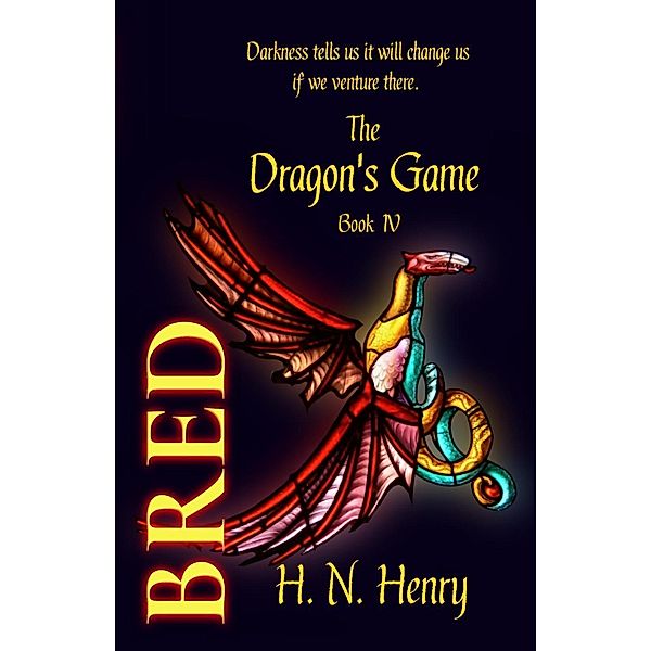 Bred The Dragon's Game Book IV, H. N. Henry