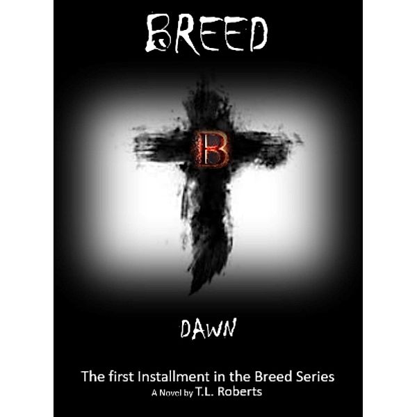 Breed, Dawn / Breed, T. L. Roberts