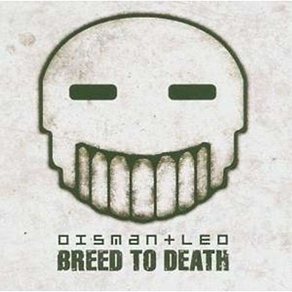 Breed To Death, Dismantled