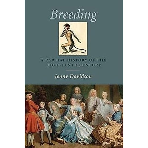 Breeding: A Partial History of the Eighteenth Century, Jenny Davidson