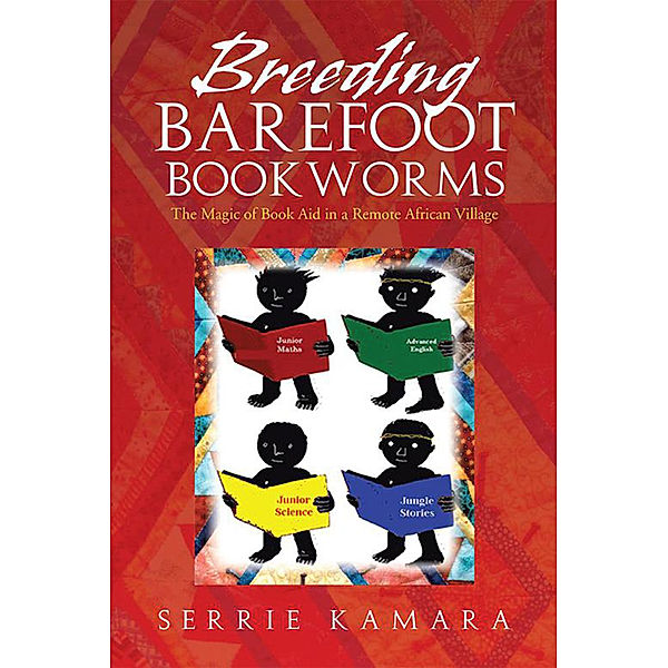Breeding Barefoot Bookworms, Serrie Kamara