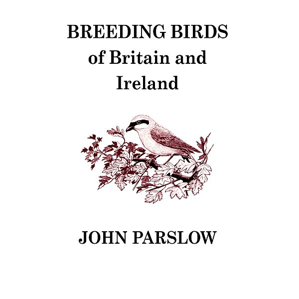 Breeding Birds of Britain and Ireland, John Parslow