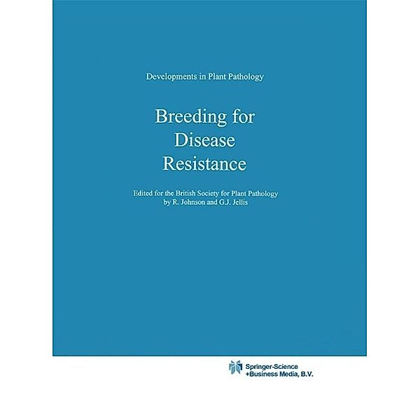 Breeding for Disease Resistance / Developments in Plant Pathology Bd.1