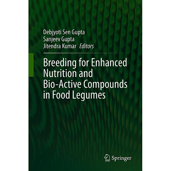 Breeding for Enhanced Nutrition and Bio-Active Compounds in Food Legumes