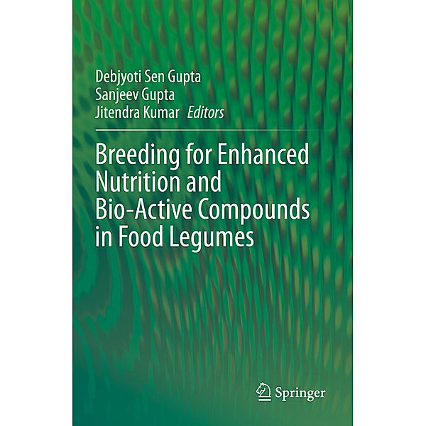 Breeding for Enhanced Nutrition and Bio-Active Compounds in Food Legumes