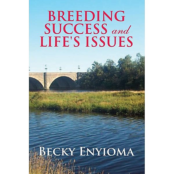 Breeding Success and Life's Issues, Becky Enyioma