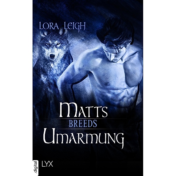 Breeds - Matts Umarmung / Breeds-Serie Bd.10.5, Lora Leigh