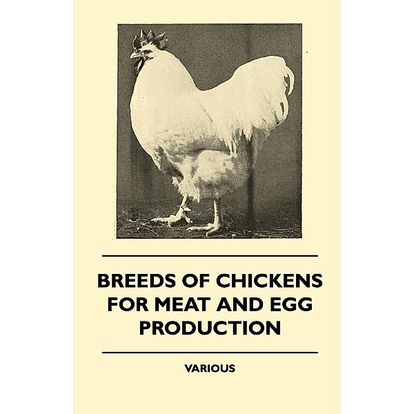 Breeds of Chickens for Meat and Egg Production, Various authors