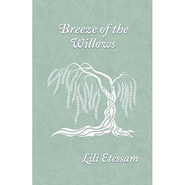 Breeze of The Willows, Lili Etessam