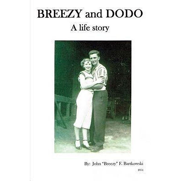 BREEZY and DODO, John ("Breezy") F. Bartkowski