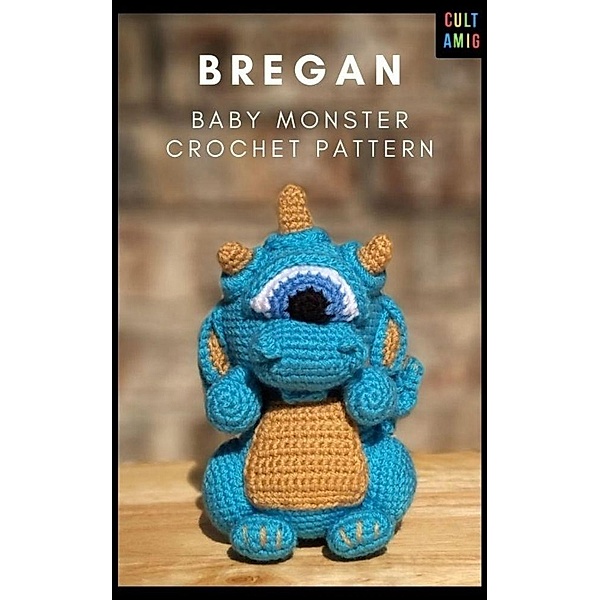 Bregan Baby Monster Cult Amigurumi Pattern, Chy Yffone