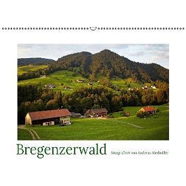 Bregenzerwald fotografiert von Andreas Riedmiller (Wandkalender 2016 DIN A2 quer), Andreas Riedmiller