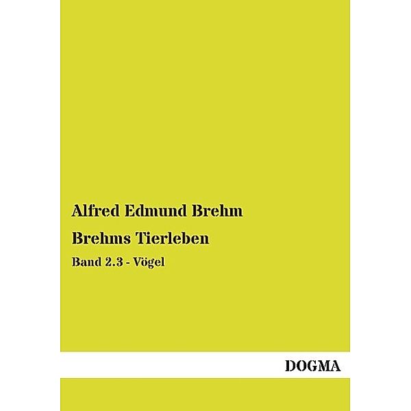 Brehms Tierleben, Alfred E. Brehm