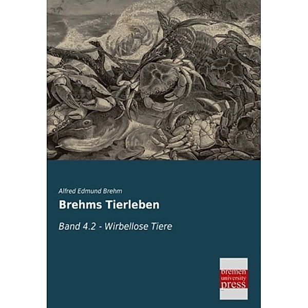Brehms Tierleben.Bd.4.2, Alfred E. Brehm